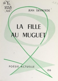 Jean Devroede et Jean Bergeaud - La fille au muguet.
