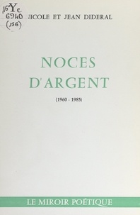 Jean Dideral et Nicole Dideral - Noces d'argent (1960-1985).