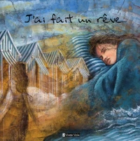 J'ai fait un rêve
