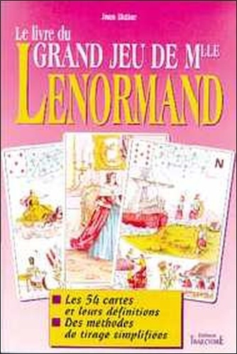 Jean Didier - Le livre du Grand jeu de Mlle Lenormand.