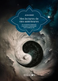 Mes lectures de vies antérieures - 115 voyances karmiques pour mieux comprendre son chemin de vie