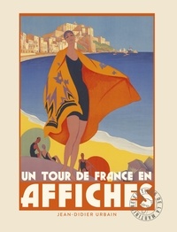 Jean-Didier Urbain - Un tour de France en affiches.