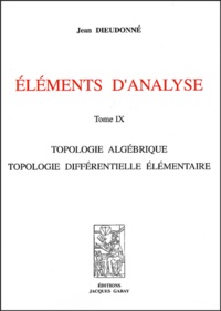 Jean Dieudonné - Eléments d'analyse - Tome 9, Topologie algébrique, topologie différentielle élémentaire.