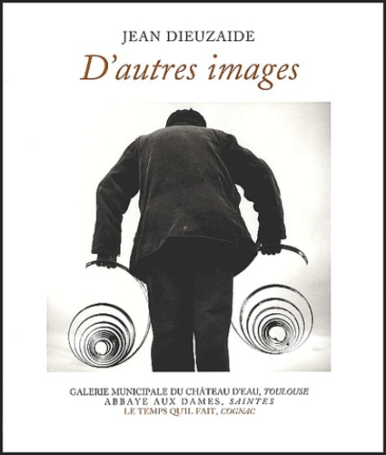 Jean Dieuzaide - D'Autres Images.