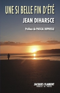 Jean Diharsce - Une si belle fin d'été.