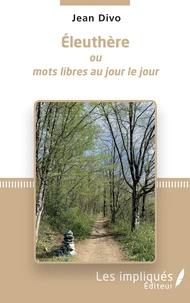 Eleuthère ou mots libres au jour le jour