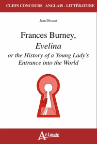 Jean Dixsaut - Frances Burney, Evelina or the History of a Young Lady's Entrance into the World.
