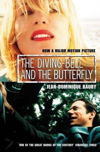 Jean-Dominique Bauby - The Diving-bell and the Butterfly.
