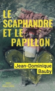 Jean-Dominique Baudy - Le Scaphandre et le Papillon.