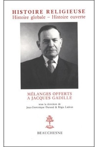 Jean-Dominique Durand et Régis Ladous - Histoire Religieuse. Melanges Offerts A Jacques Gadille.