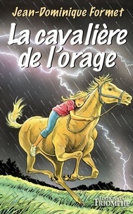 Jean-Dominique Formet - Les Cavalcades de Prune Tome 1 : La cavalière de l'orage.