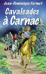Jean-Dominique Formet - Les Cavalcades de Prune Tome 7 : Cavalcades à Carnac.
