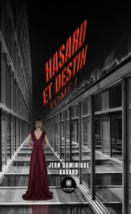 Hasard et destin : Tome I