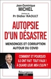 Jean-Dominique Michel - Autopsie d'un désastre - Mensonge et corruption autour du Covid.