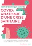 Jean-Dominique Michel - Covid : anatomie d'une crise sanitaire.