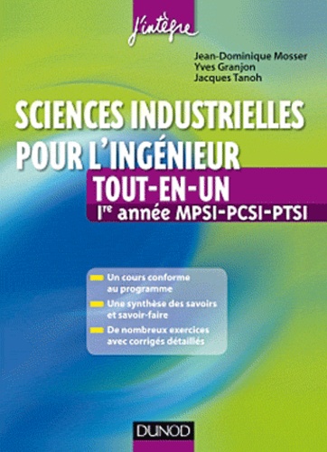 Jean-Dominique Mosser et Jacques Tanoh - Sciences industrielles pour l'ingénieur 1re année MPSI-PCSI-PTSI.