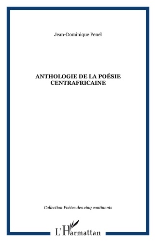 Jean-Dominique Pénel - Anthologie de la poésie centrafricaine.