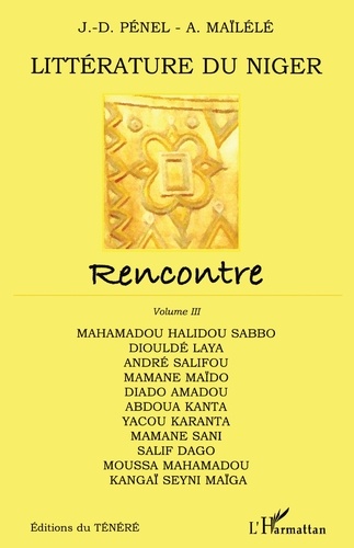 Jean-Dominique Pénel - Littérature du Niger - Rencontre, volume 3.