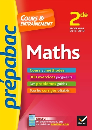 Maths 2de - Prépabac Cours & entraînement. cours, méthodes et exercices progressifs (seconde)  Edition 2018-2019