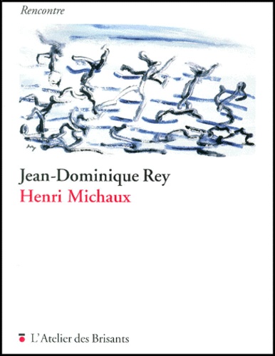 Jean-Dominique Rey - Henri Michaux.