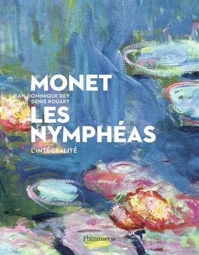 Jean-Dominique Rey et Denis Rouart - Monet, les nymphéas - L'intégralité.