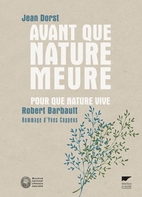 Jean Dorst et Robert Barbault - Avant que nature meure, Pour une écologie politique - Pour que nature vive.