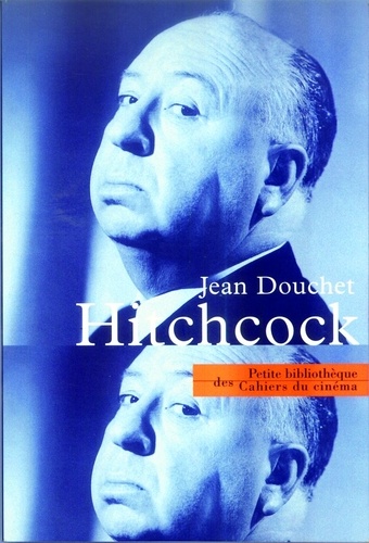 Jean Douchet - Alfred Hitchcock.