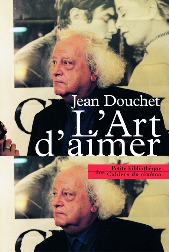 Jean Douchet - L'art d'aimer.