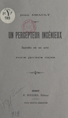 Un percepteur ingénieux. Saynète en un acte, pour jeunes gens