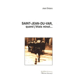 Jean Dréano - Saint-Jean-du-Var, quand j'étais minot....
