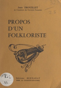 Jean Drouillet et Jean Mellot - Propos d'un folkloriste.