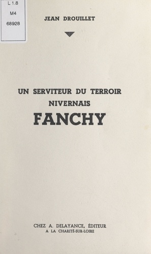 Un serviteur du terroir nivernais : Fanchy