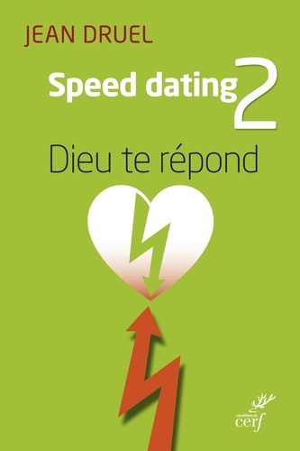 Speed dating 2. Dieu te répond