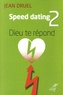 Jean Druel - Speed dating 2 - Dieu te réponds.