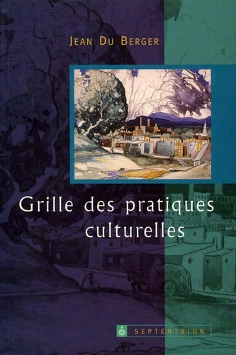 Jean Du Berger - Grille des pratiques culturelles.