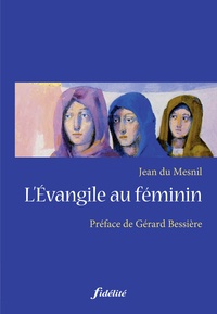 Jean Du Mesnil - L'Evangile au féminin.