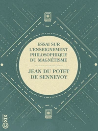 Essai sur l'enseignement philosophique du magnétisme