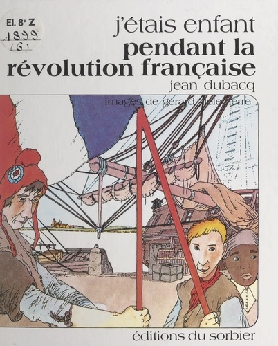 J'étais enfant pendant la Révolution française