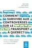 Jean Dubé et Jean Mercier - Comment survivre aux controverses sur le trasport à Québec ?.