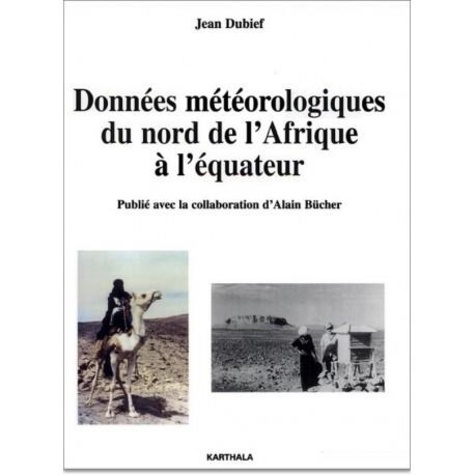 Jean Dubief - Donnees Meteorologiques Du Nord De L'Afrique A L'Equateur.