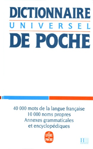Jean Dubois et  Collectif - Dictionnaire Universel De Poche. 40 000 Mots De La Langue Francaise, 10 000 Noms Propres, Annexes Grammaticales Et Encyclopediques.