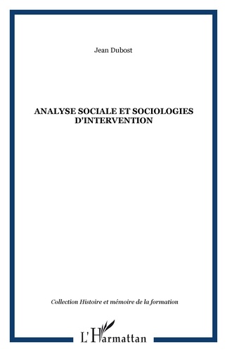 Jean Dubost - Analyse sociale et sociologies d'intervention.