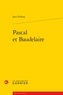 Jean Dubray - Pascal et Baudelaire.
