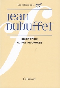 Jean Dubuffet - Biographie Au Pas De Course.