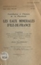 Jean Ducroux - Les eaux minérales d'Île-de-France - Thèse présentée et soutenue publiquement le 6 juillet 1959 devant la Faculté de pharmacie de Strasbourg pour obtenir le grade de Docteur de l'Université mention pharmacie.