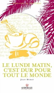 Le lundi matin, c'est dur pour tout le monde.