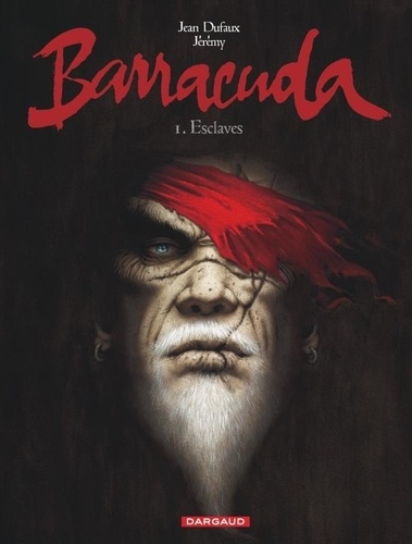 Barracuda Tome 1 Esclaves