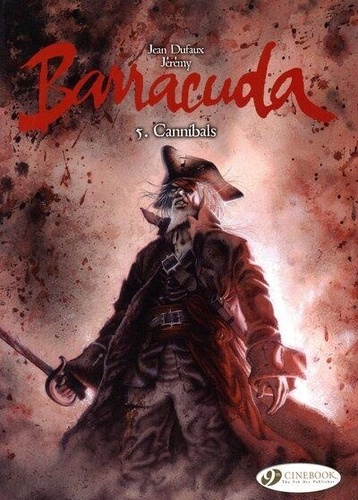 Jean Dufaux et  Jérémy - Barracuda - Book 5, Cannibals.