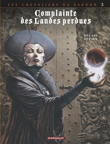 Jean Dufaux et Philippe Delaby - Complainte des Landes perdues Cycle 2 : Les chevaliers du Pardon : Tome 7 - La Fée Sanctus.
