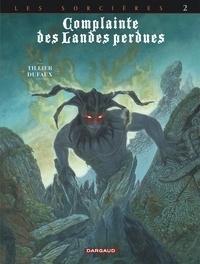 Jean Dufaux et Béatrice Tillier - Complainte des Landes perdues Cycle 3 : Les Sorcières : Tome 10 - Inferno.